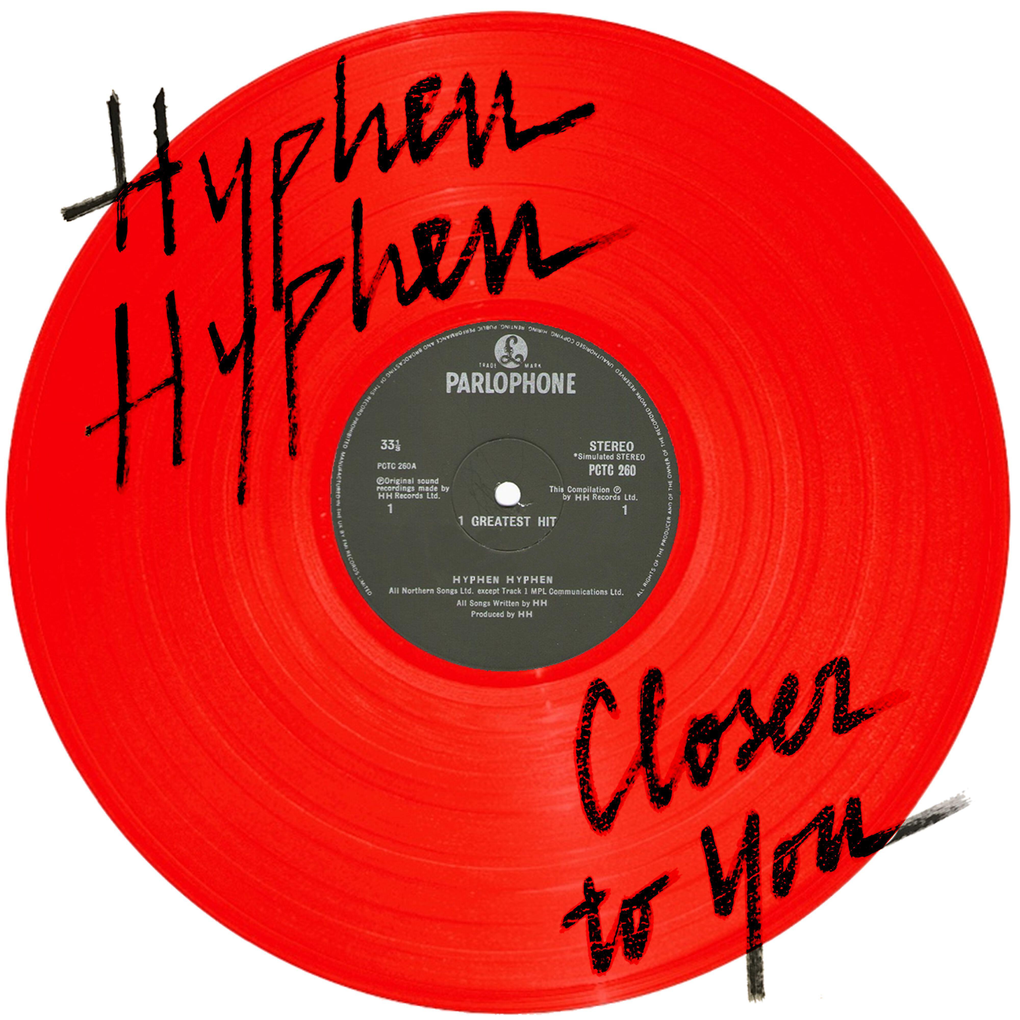 Hyphen Hyphen - Closer to You