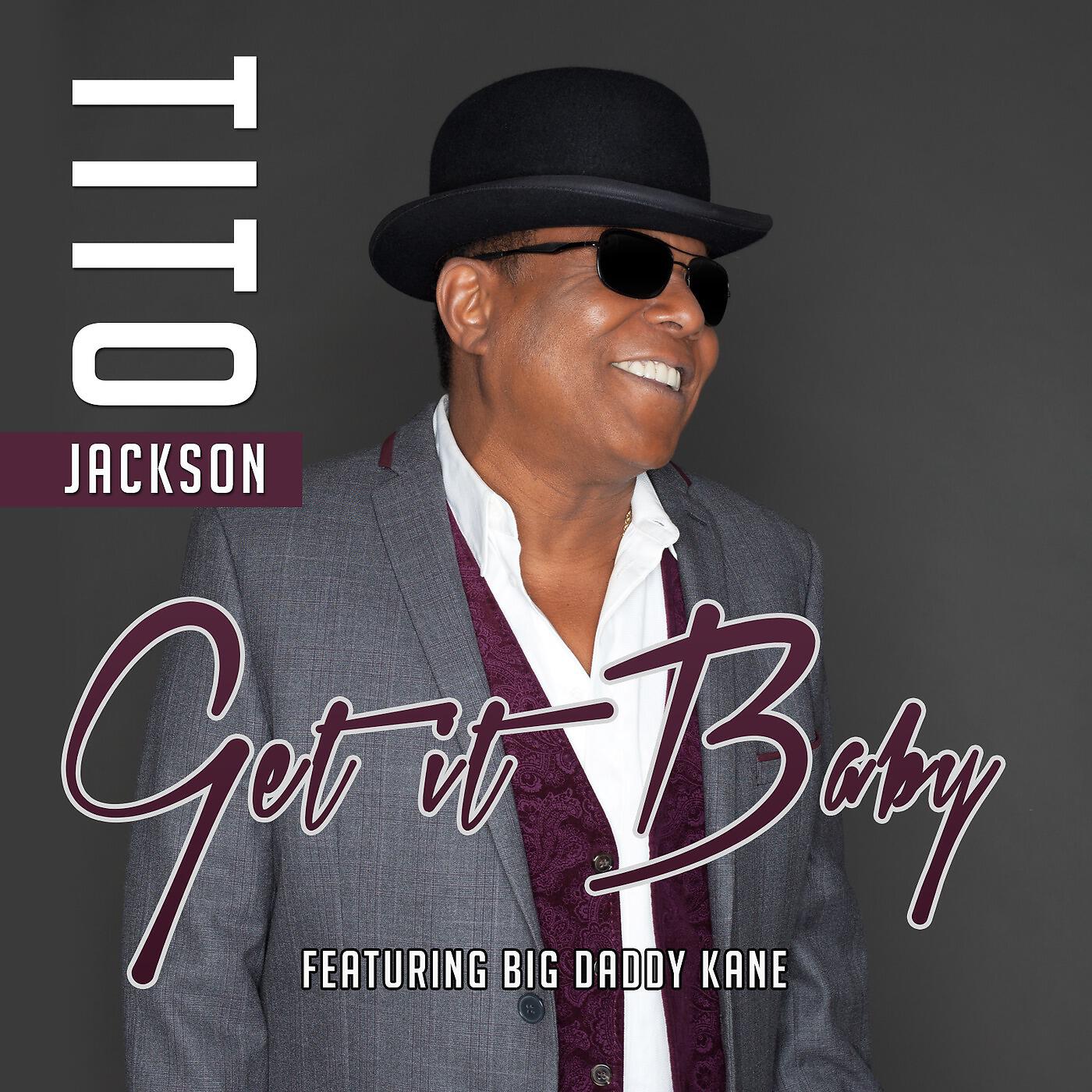 Tito Jackson - Get It Baby (feat. Big Daddy Kane)
