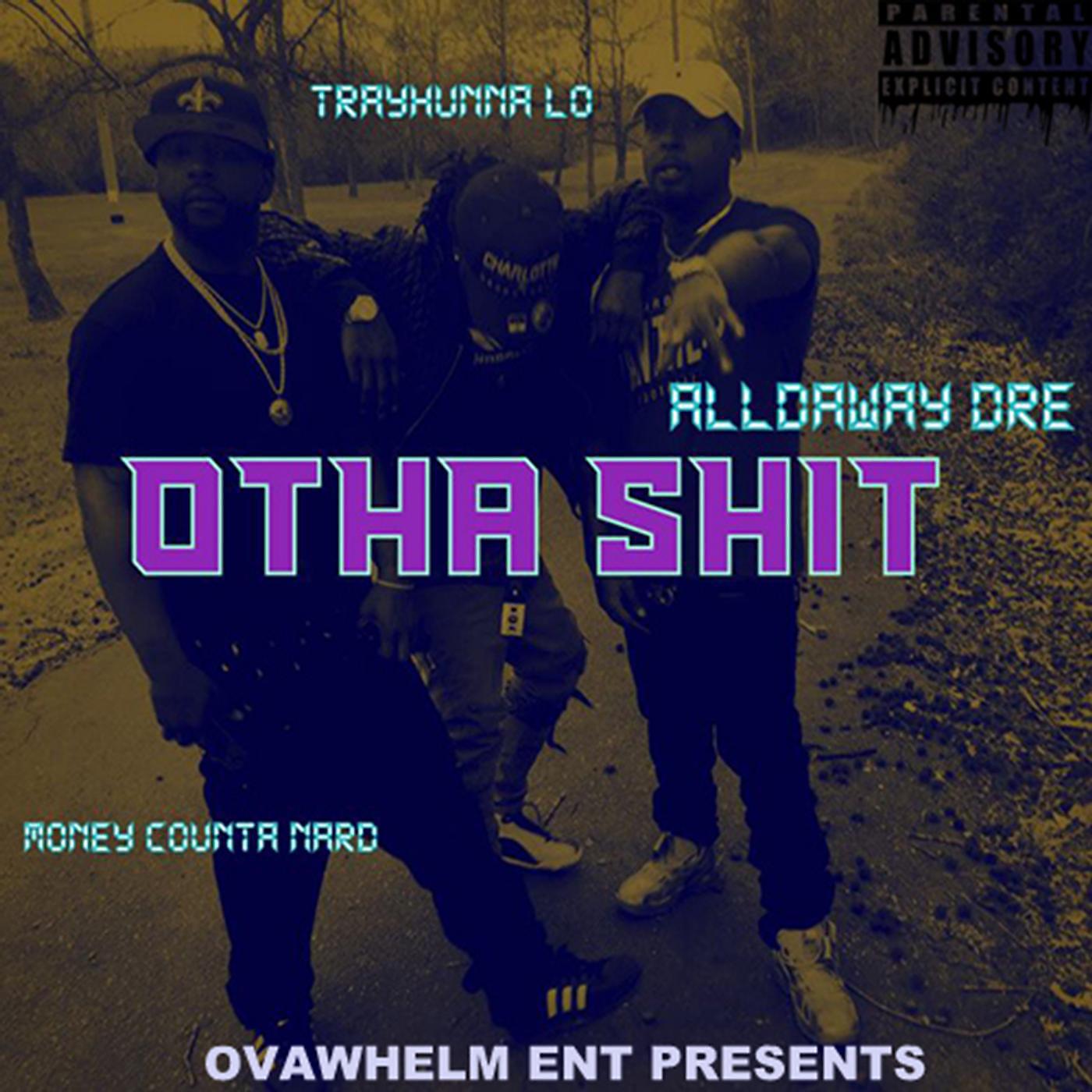 Постер альбома Otha Shit (feat. Trayhunna Lo & Money Counta Nard)