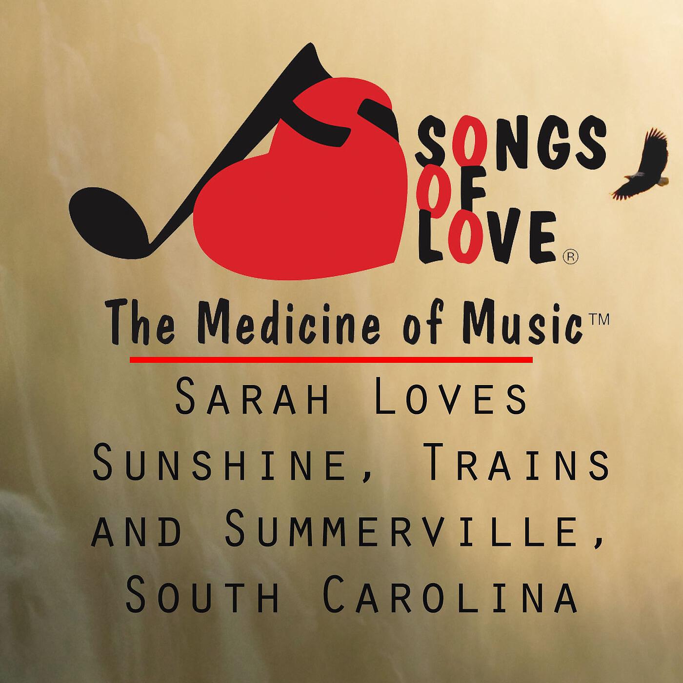 A. Bilodeau - Sarah Loves Sunshine, Trains and Summerville, South Carolina