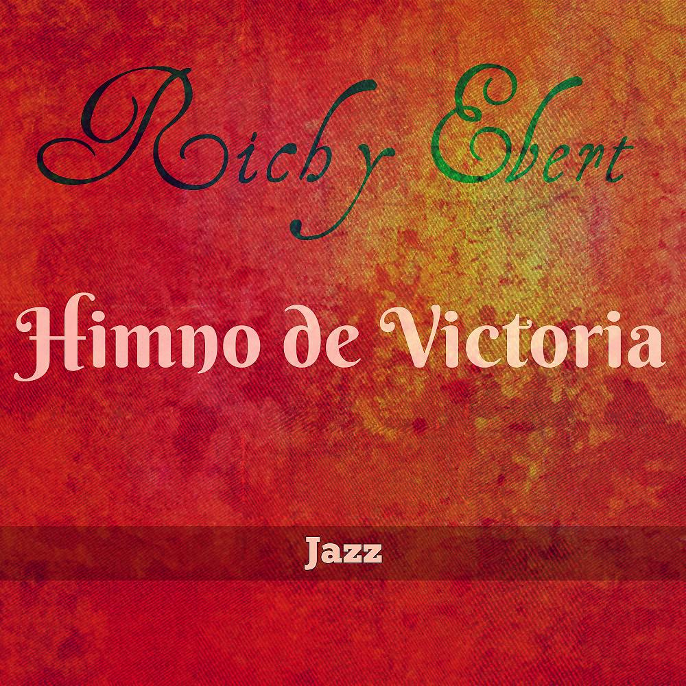 Richy Ebert - Himno de Victoria