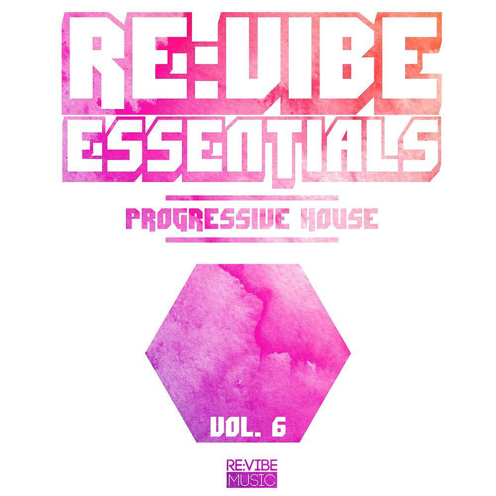 Постер альбома Re:Vibe Essentials - Progressive House, Vol. 6