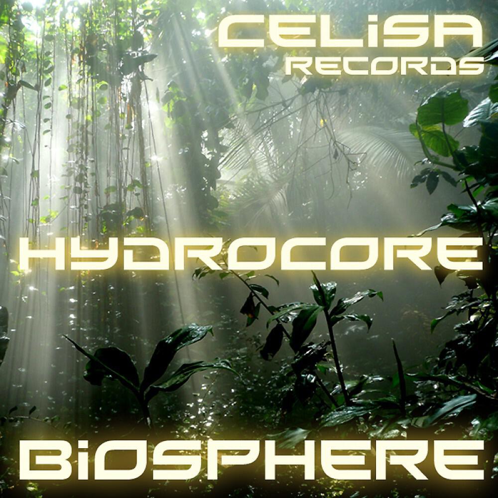 HydroCore - Biosphere (Original Mix)