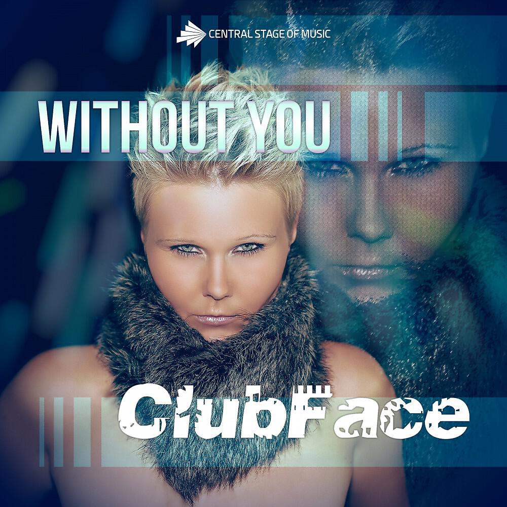 Clubface - Without You (Danstyle Remix Edit)