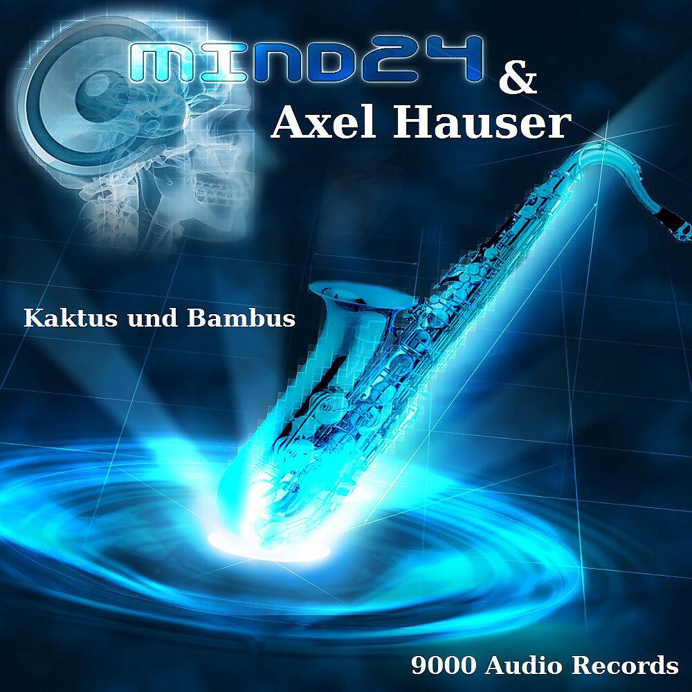 Mind24 & Axel Hauser - Kaktus & Xylophone (Original)