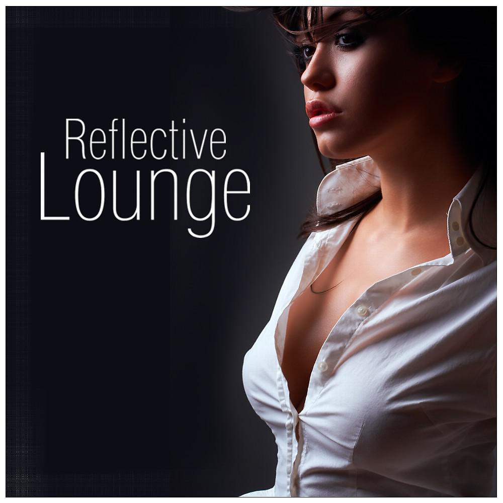 Постер альбома Reflective Lounge