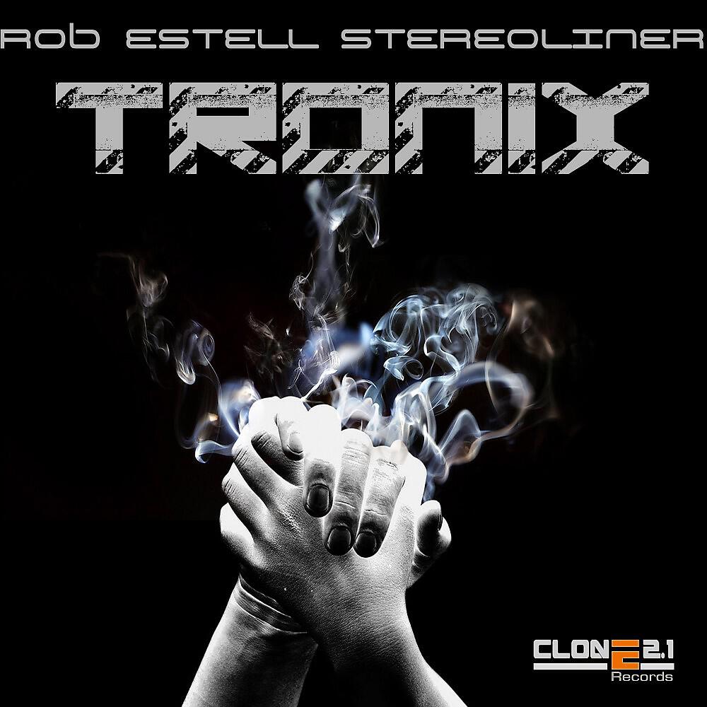 Rob Estell & Stereoliner - Tronix (Club Mix)