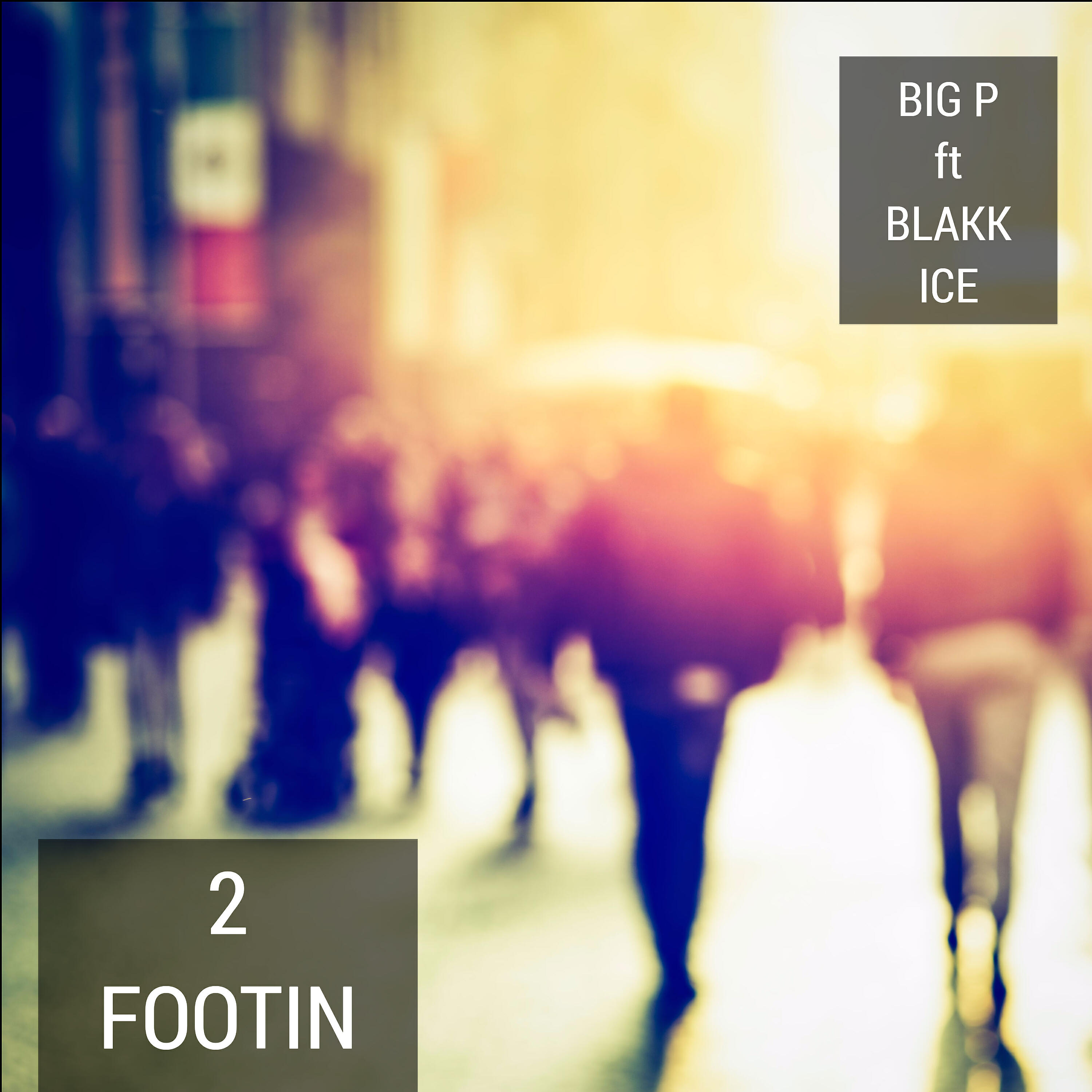 Big P - 2footin (feat. Blakk Ice)