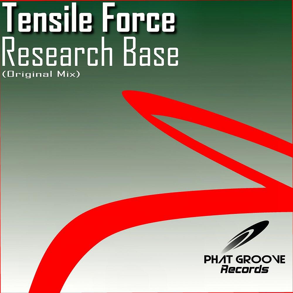 Tensile Force - Research Base (Original Mix)