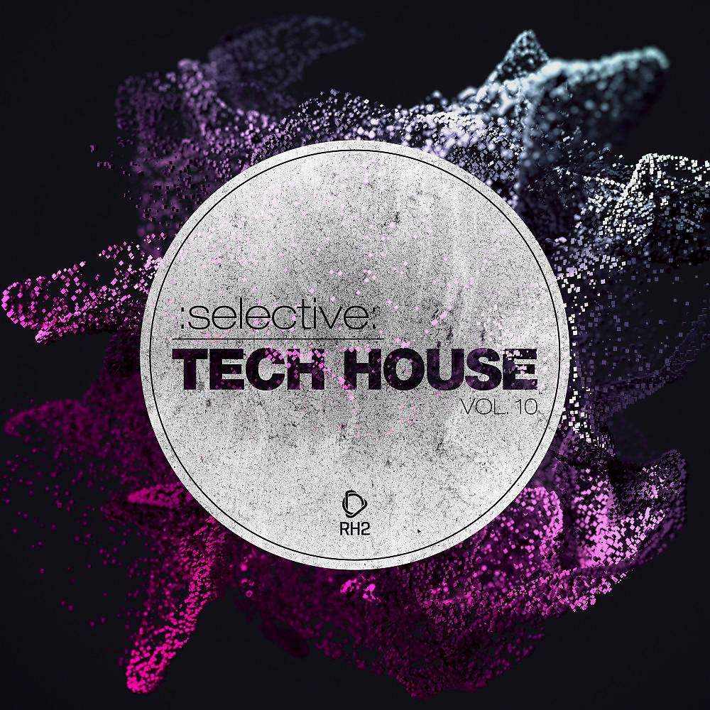 Постер альбома Selective: Tech House, Vol. 10