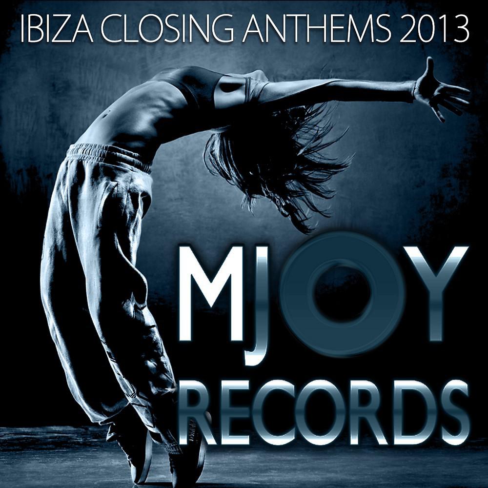 Постер альбома Ibiza Closing Anthems 2013