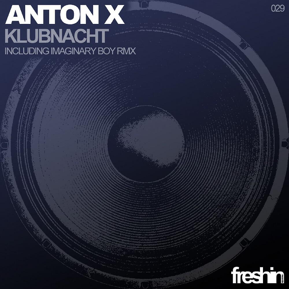 AntonX - Anton X - Klubnacht (Imaginary Boy Remix)