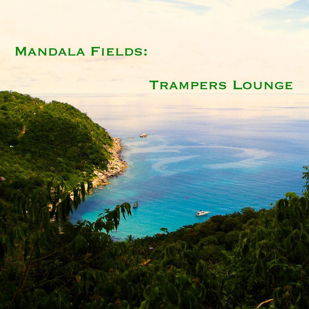 Mandala Fields - Trampers Lounge (Seaview Edit)