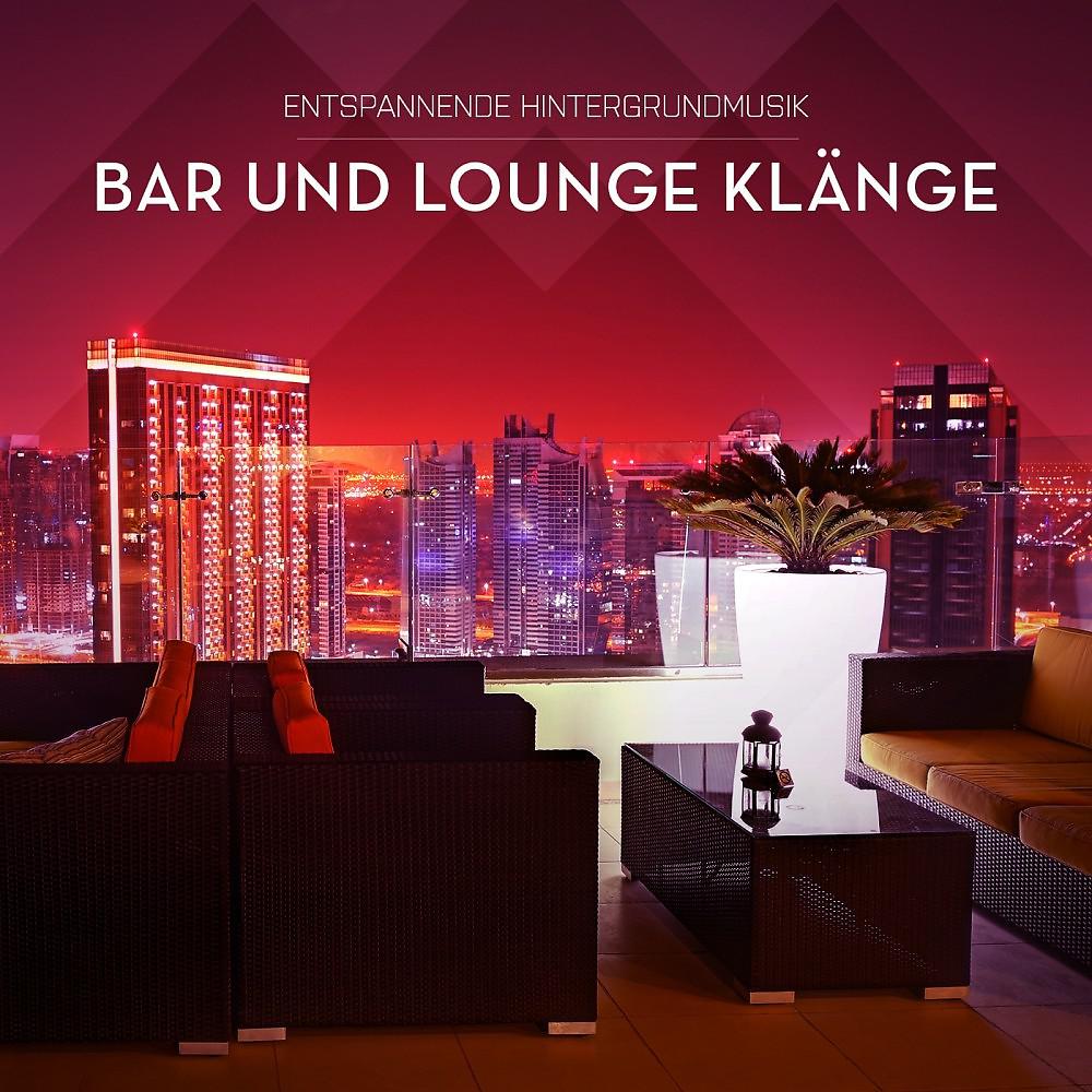 Постер альбома Entspannende Hintergrundmusik (Bar und Lounge Klänge)
