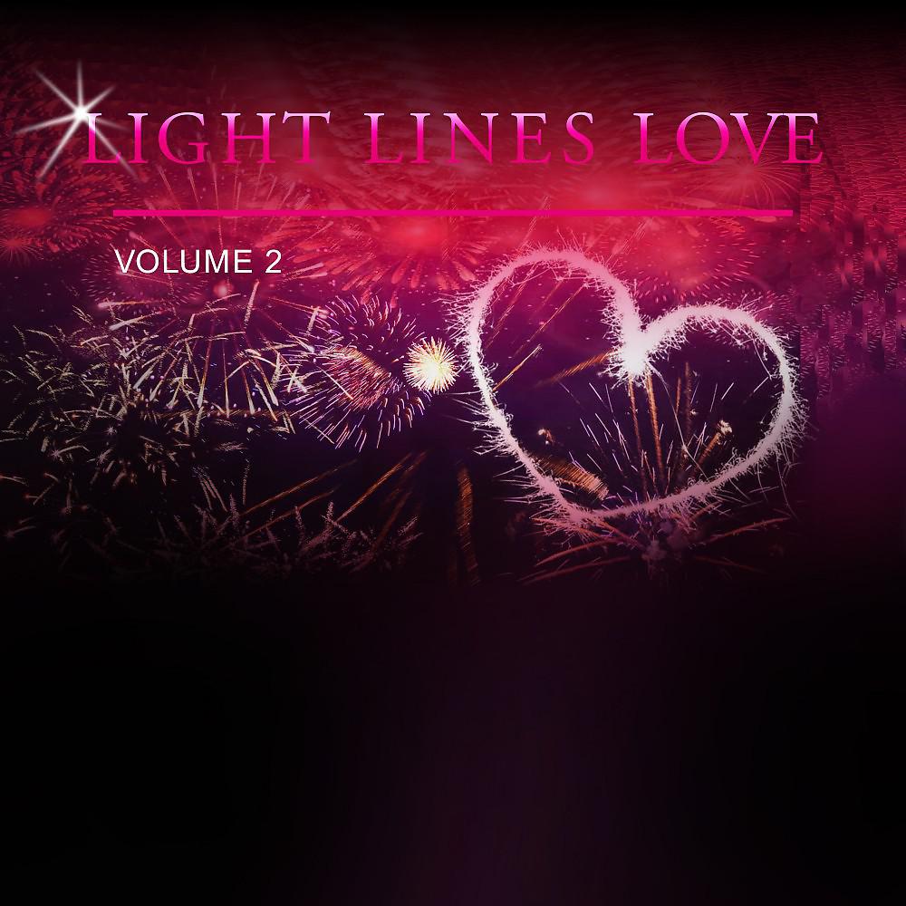 Постер альбома Light Lines Love, Vol. 2