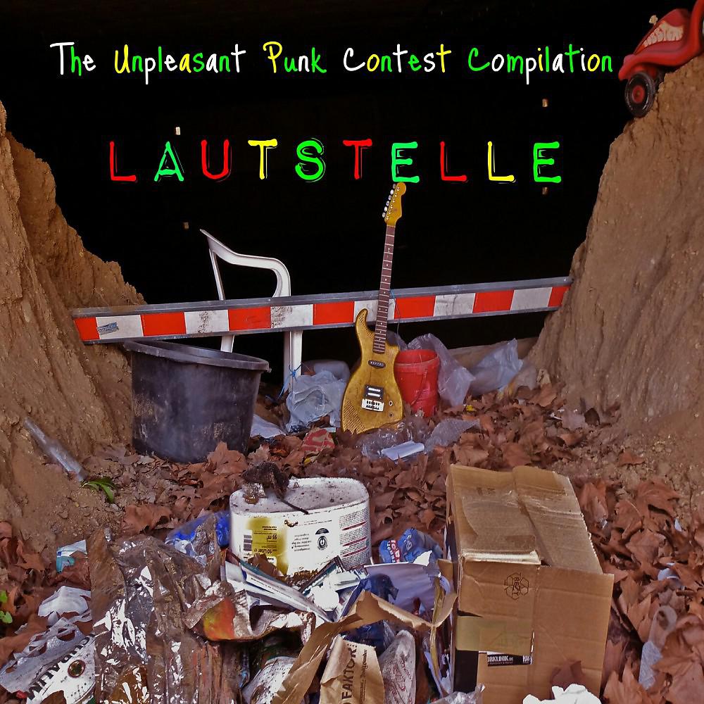 Постер альбома Lautstelle (The Unpleasant Punk Contest Compilation) [Live]