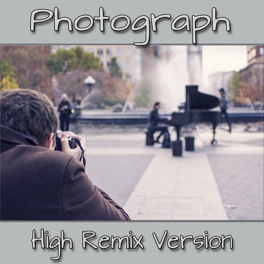 Постер альбома Photograph (High Remix Version)