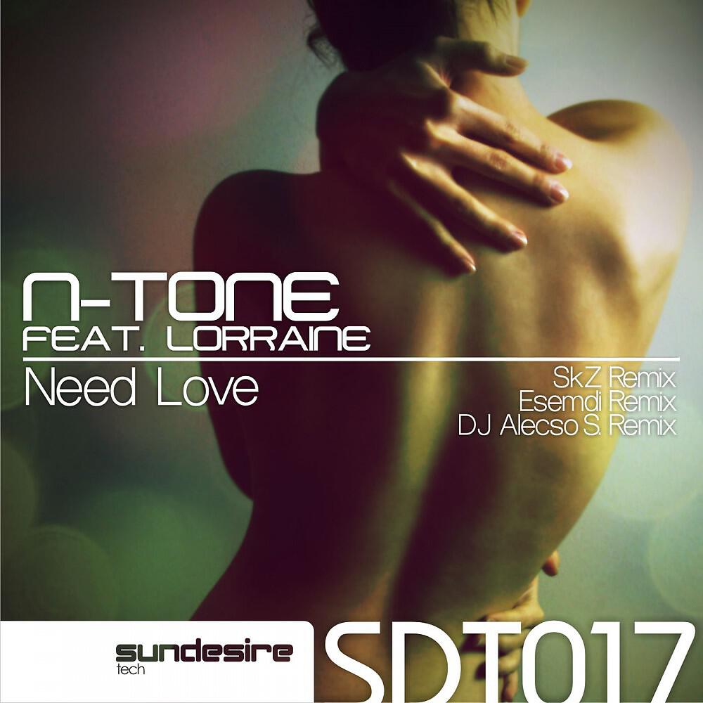 N-Tone - Need Love feat. Lorraine (Original Mix)