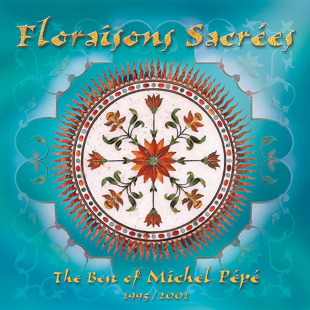 Постер альбома Floraisons sacrées (Best of 1995-2001)