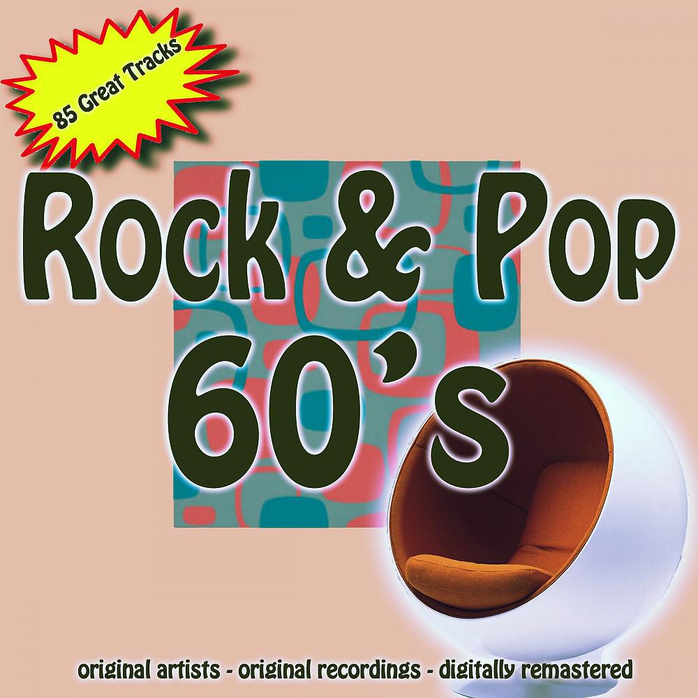 Постер альбома Rock & Pop 60's (Original Artists, Original Recordings, Digitally Remastered)