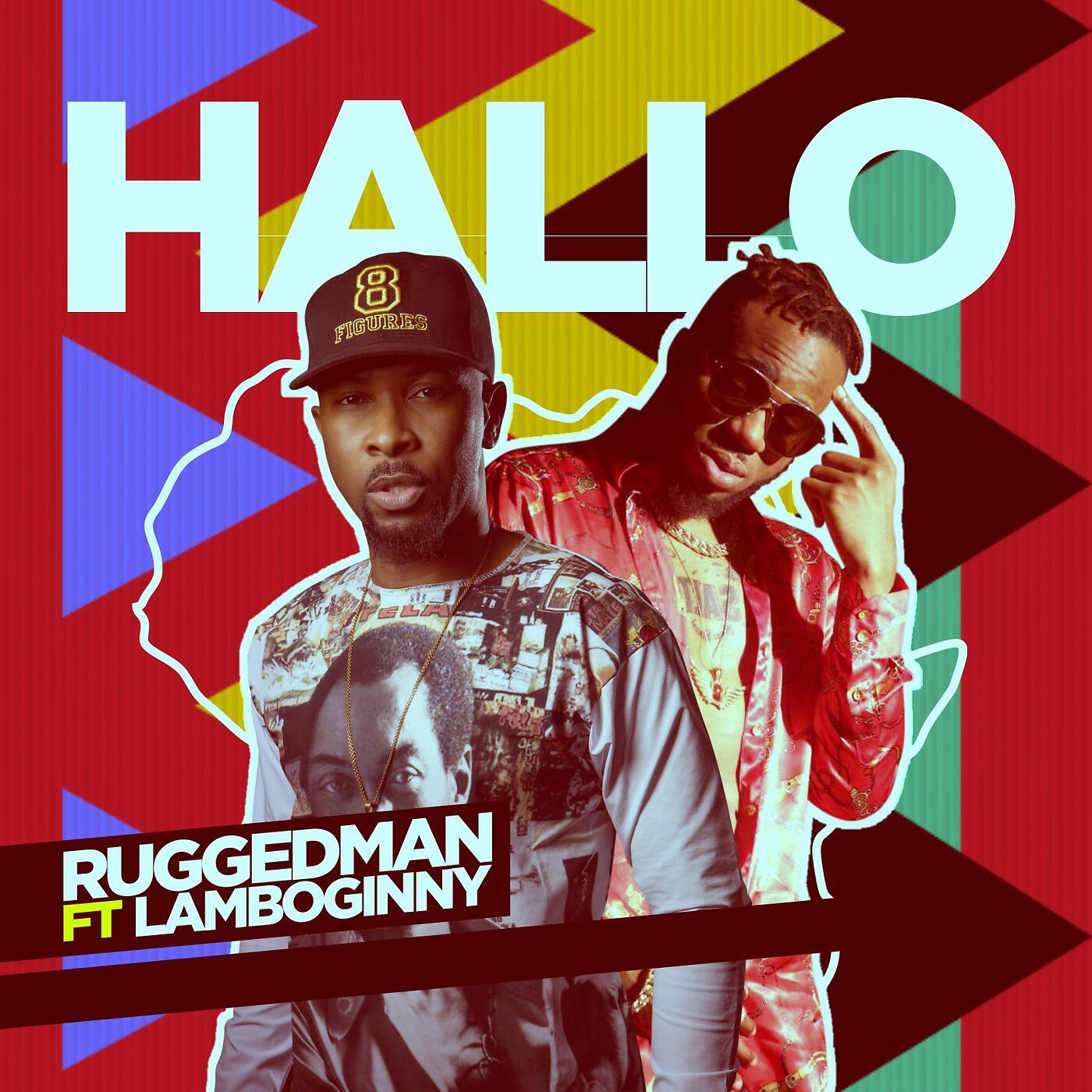 Ruggedman - Hallo (feat. Lamboginny)