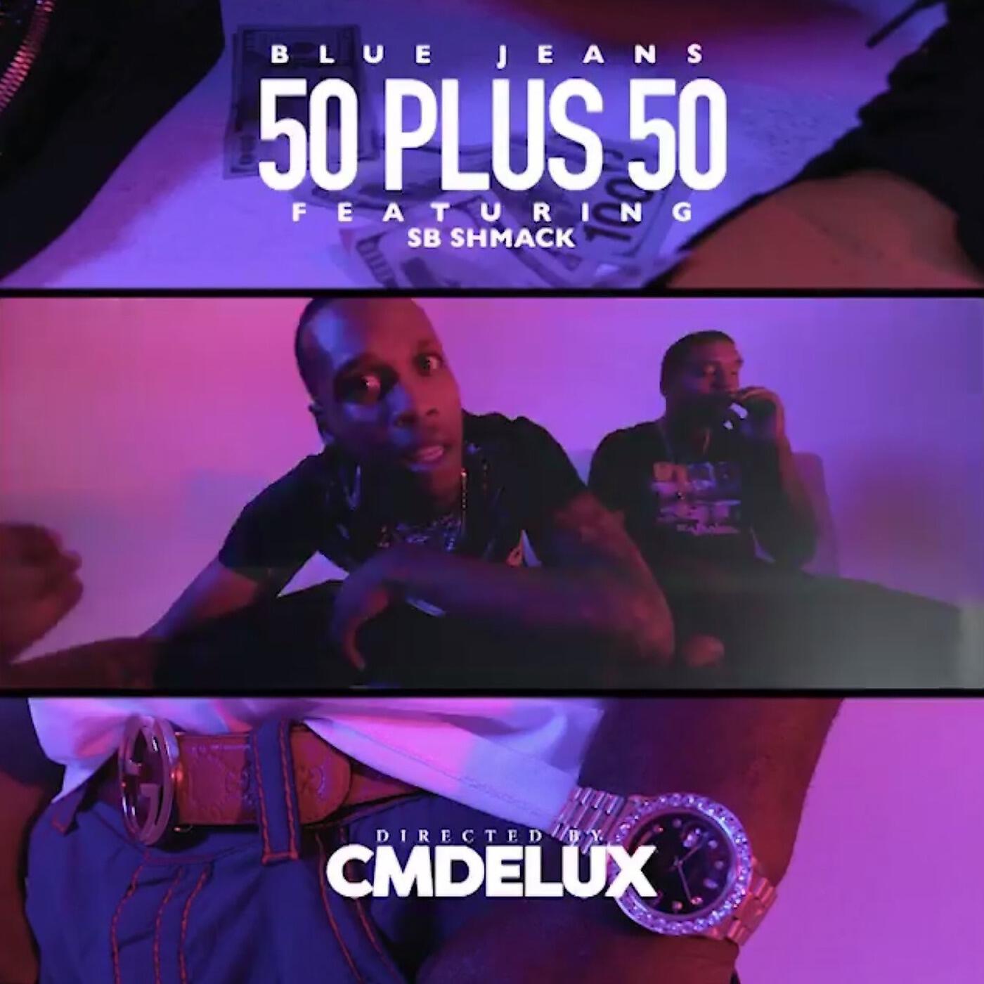BLUEJEANS - 50 Plus 50 (feat. Sb Shmack)