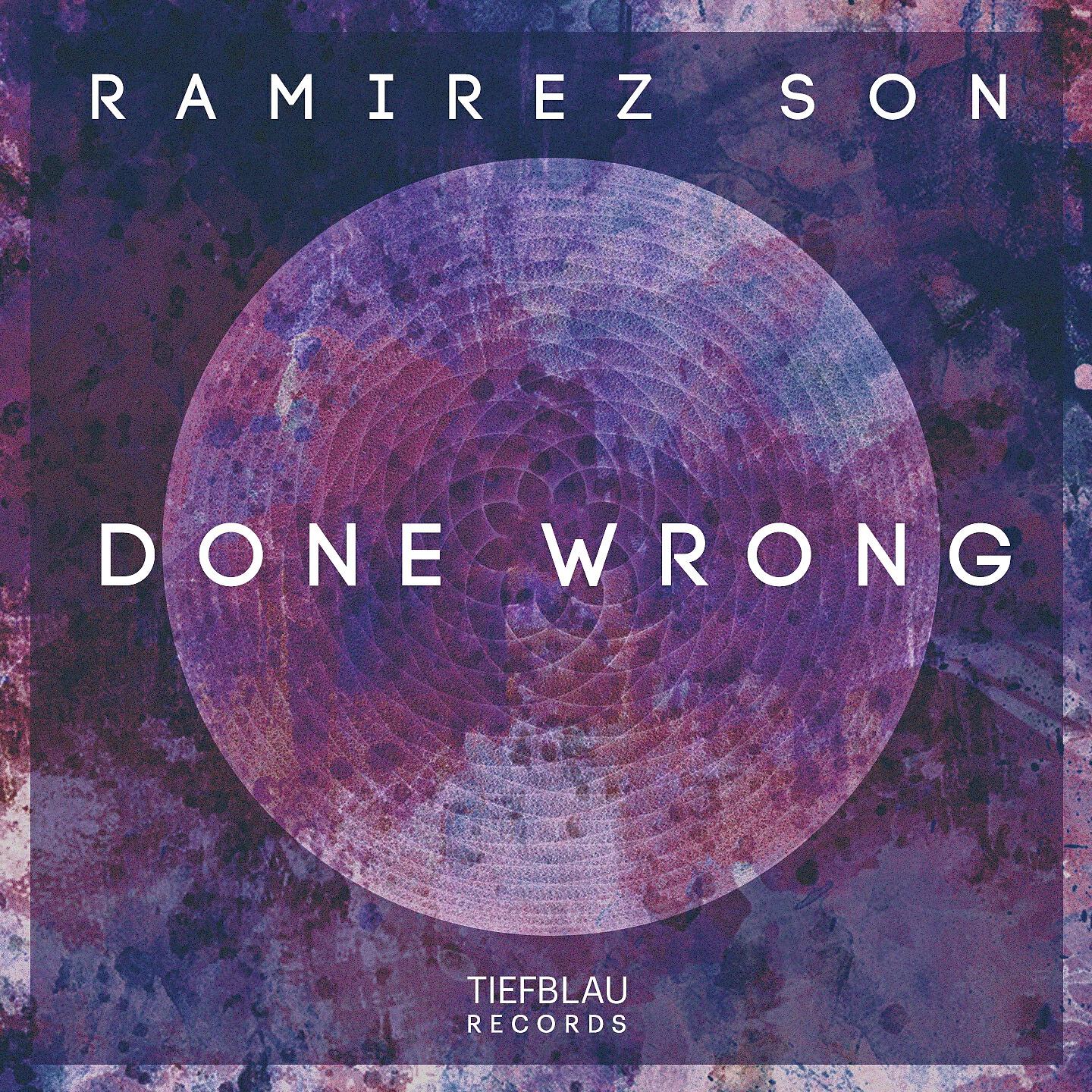Ramirez Son - Done Wrong