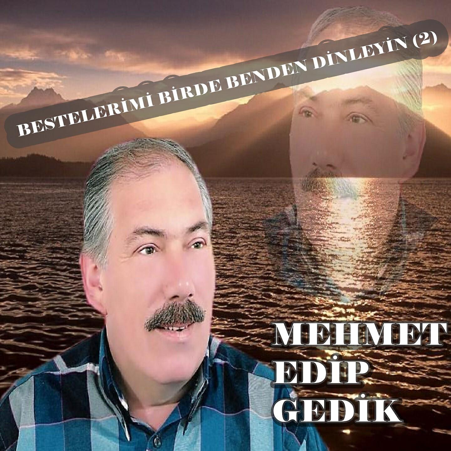 Mehmet Edip Gedik - Bitti Nazlım