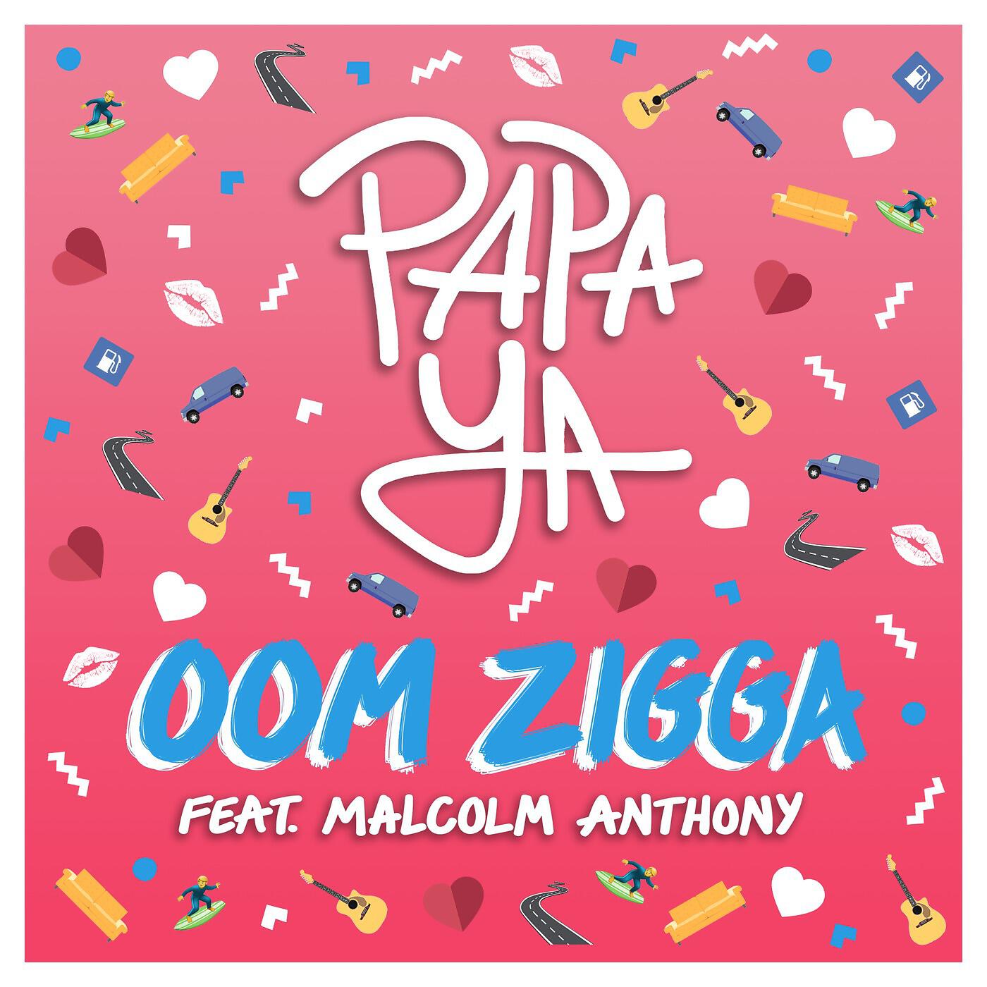 Papa Ya - Oom Zigga (feat. Malcolm Anthony)