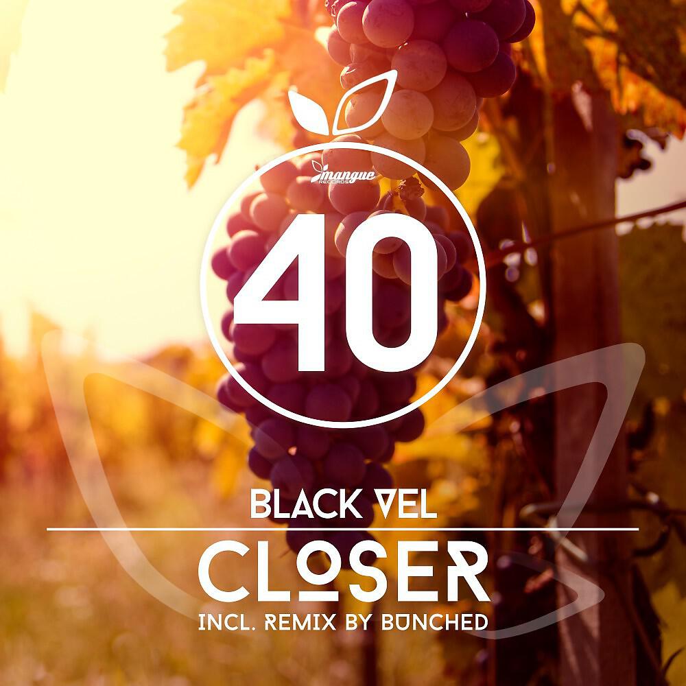 Black Vel - Closer (Bunched Remix)