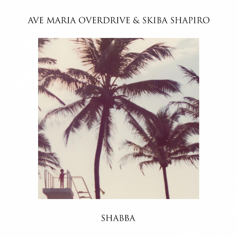 Ave Maria Overdrive & Skiba Shapiro - Shabba