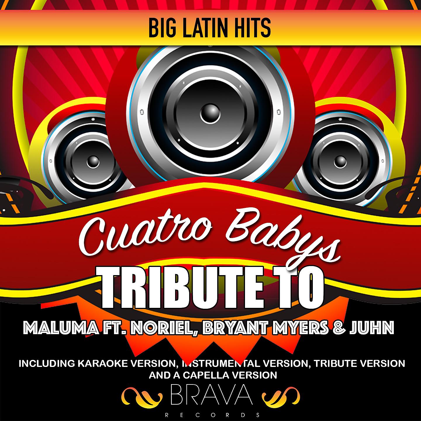Постер альбома Cuatro Babys - Tribute To Maluma Ft. Noriel, Bryant Myers & Juhn