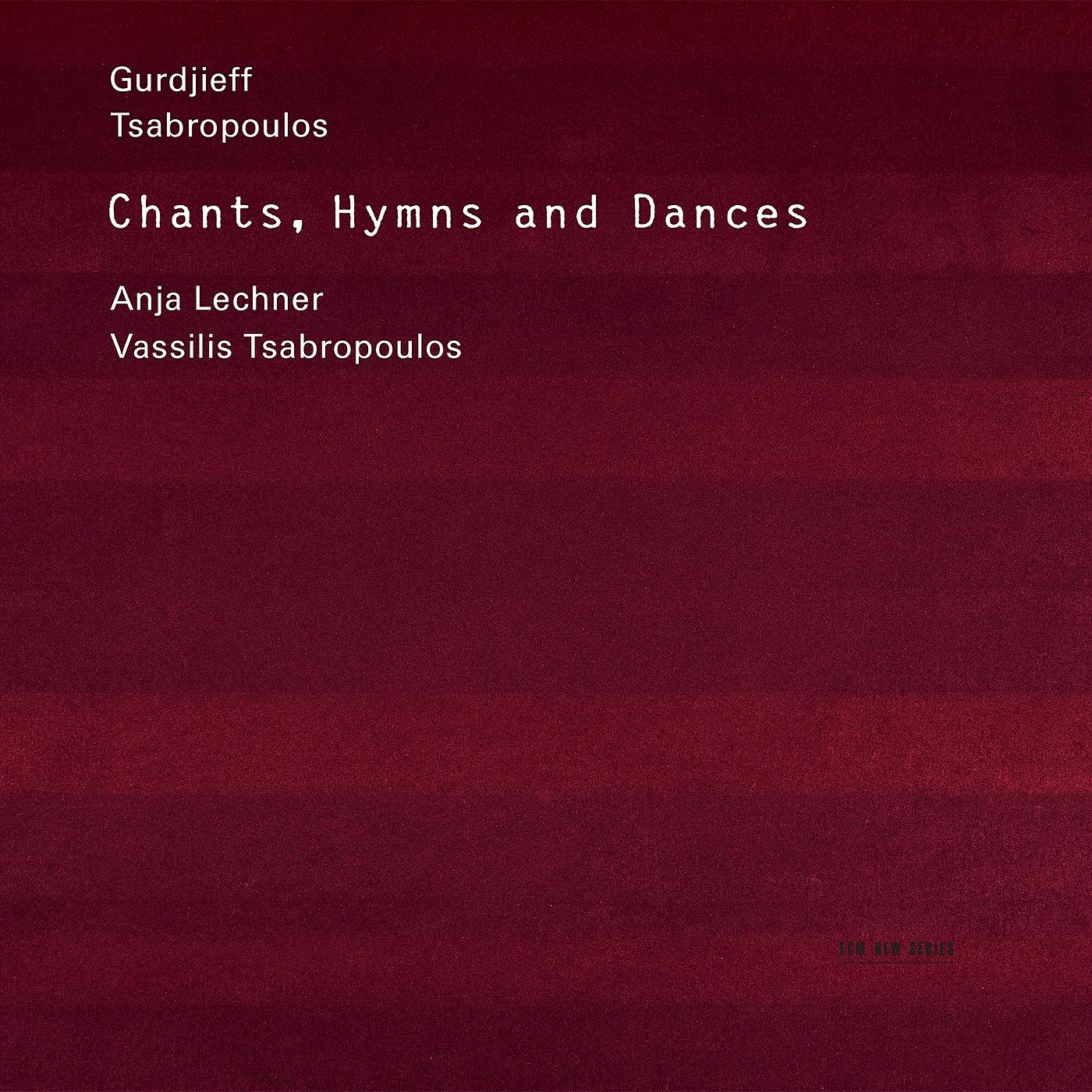 Постер альбома Gurdjieff, Tsabropoulos: Chants, Hymns And Dances