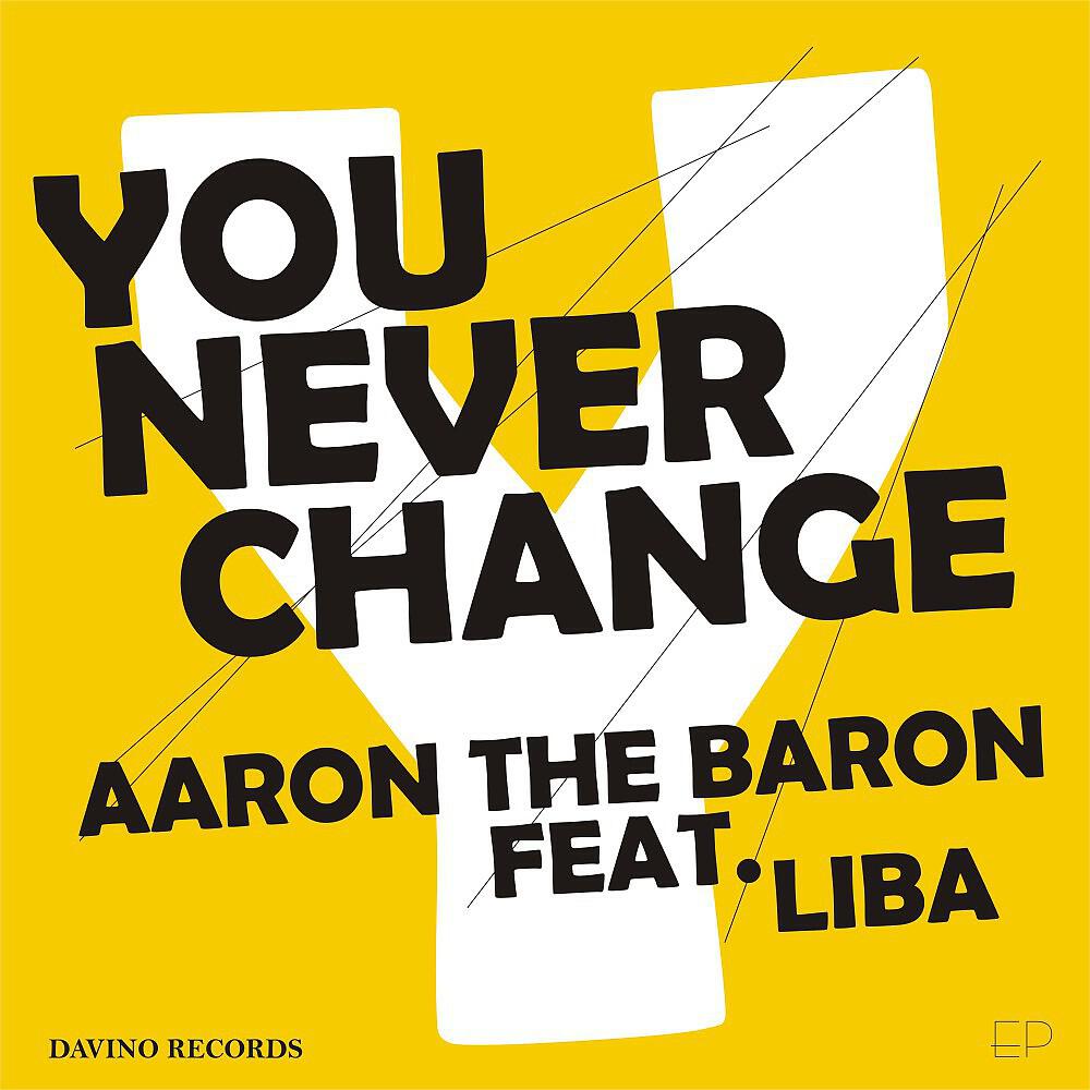 Aaron The Baron - U Never Change (Houie D.'s Beachwalker Remix)