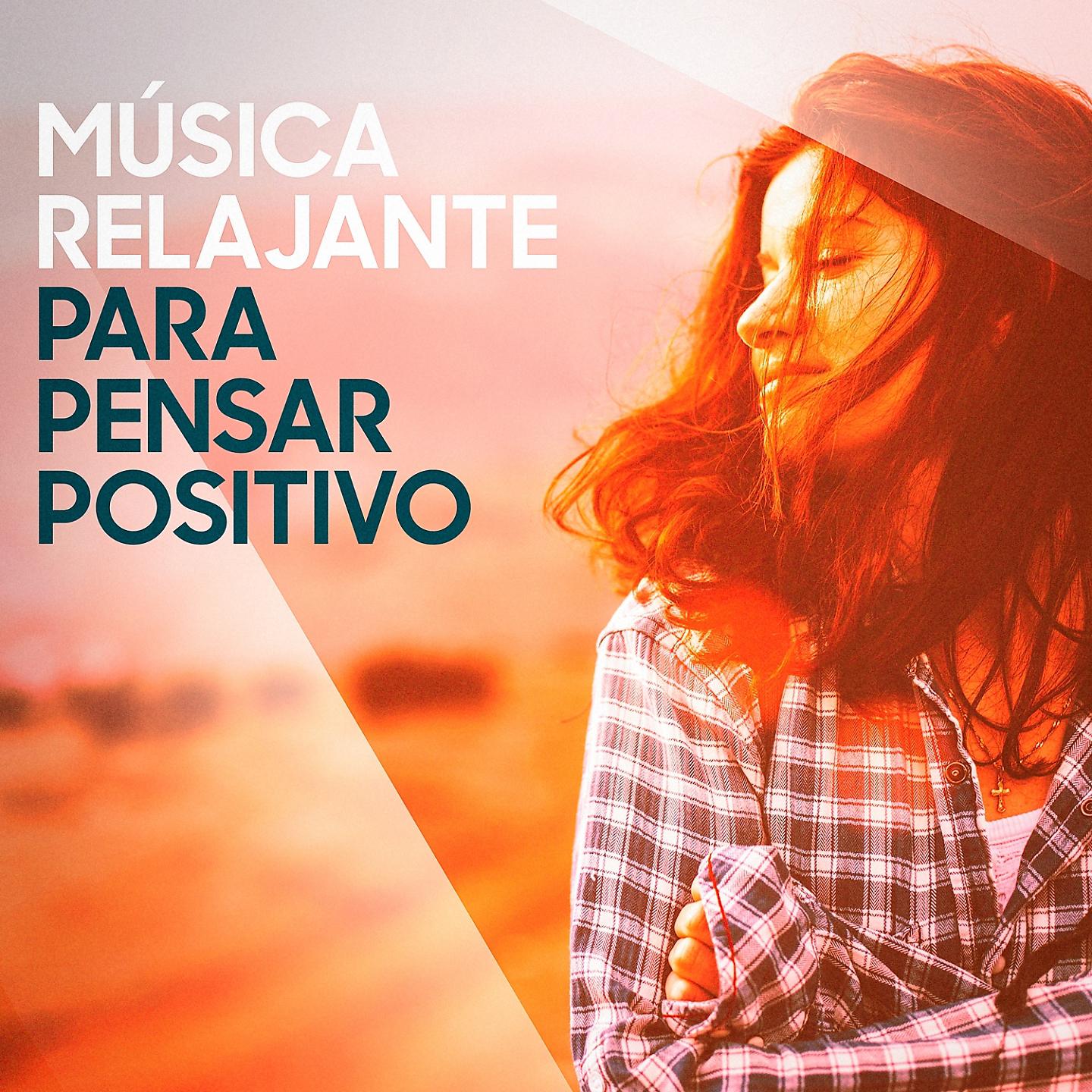 Постер альбома Música Relajante para Pensar Positivo