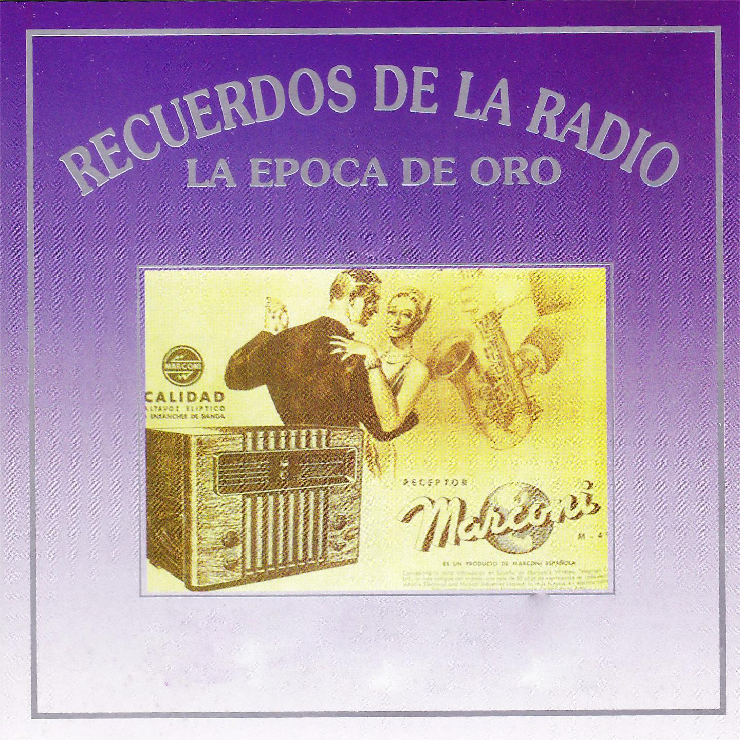 Постер альбома Recuerdos de la Radio, Epoca de Oro
