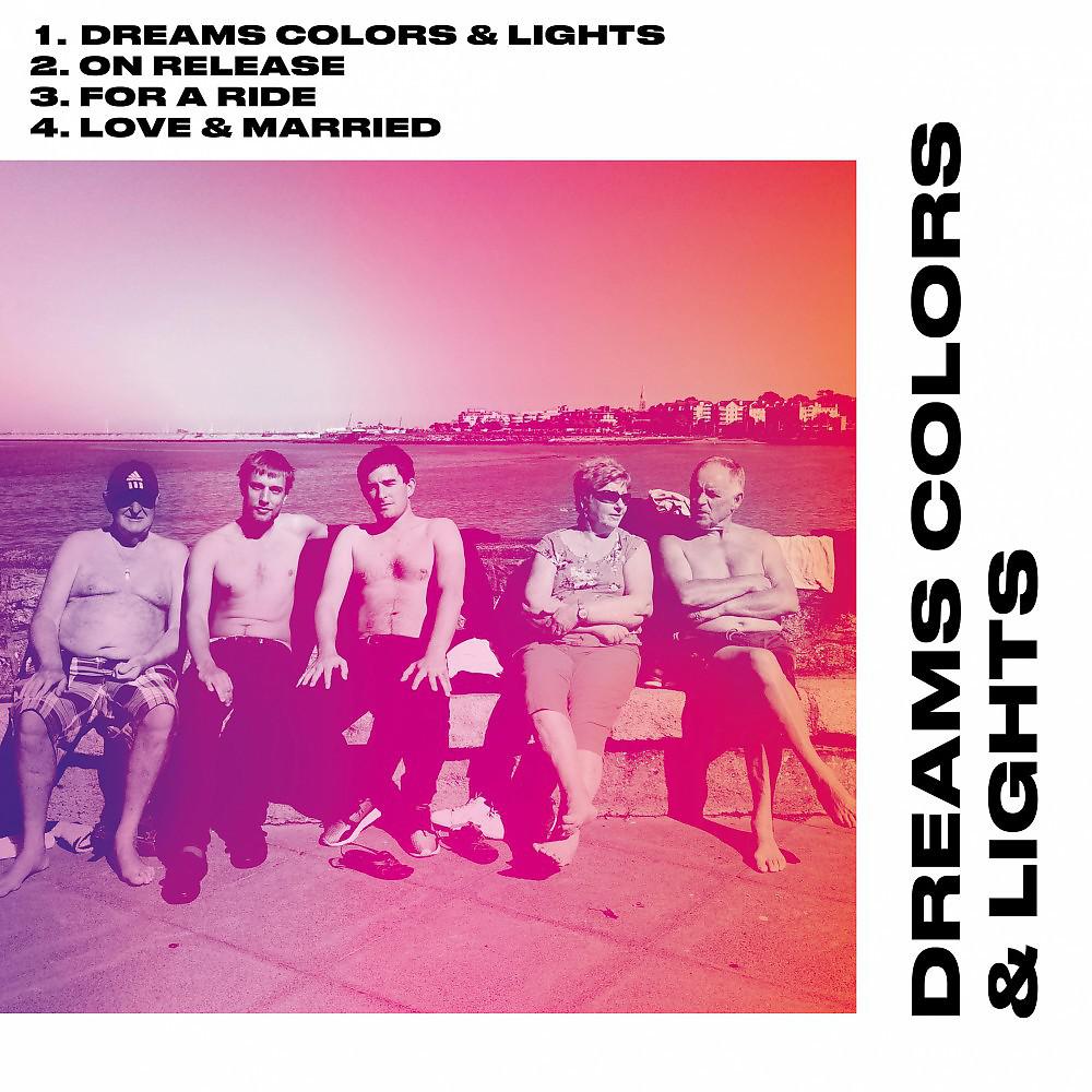 Постер альбома Dreams Colors & Lights