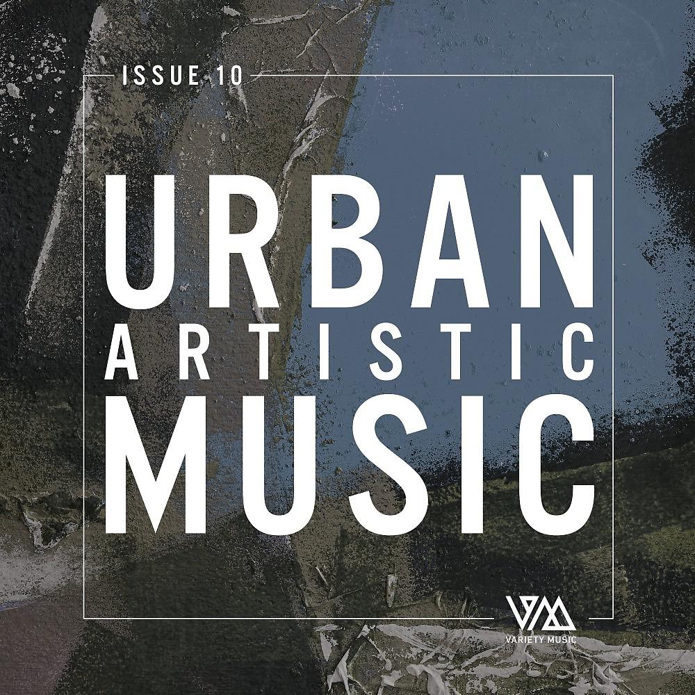 Постер альбома Urban Artistic Music Issue 10