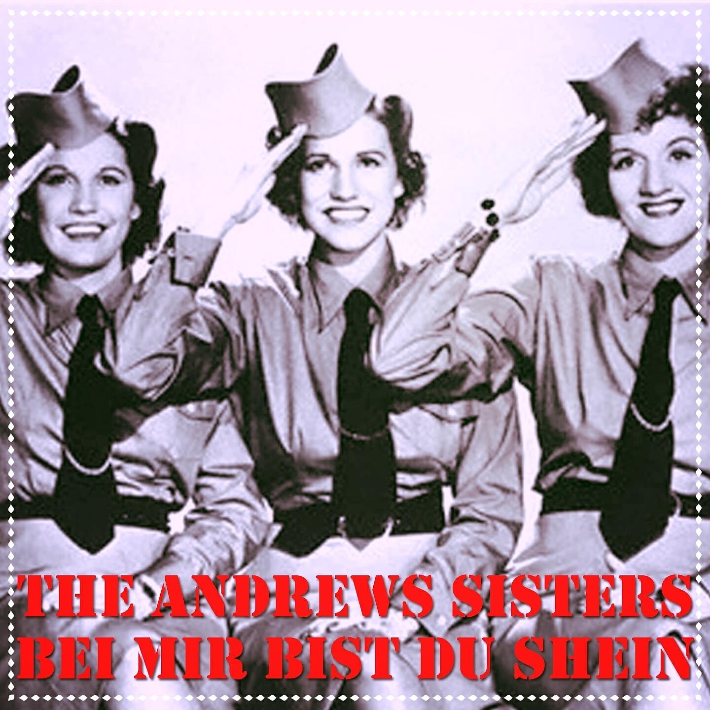 The Andrews Sisters - Bei Mir Bist Du Shein