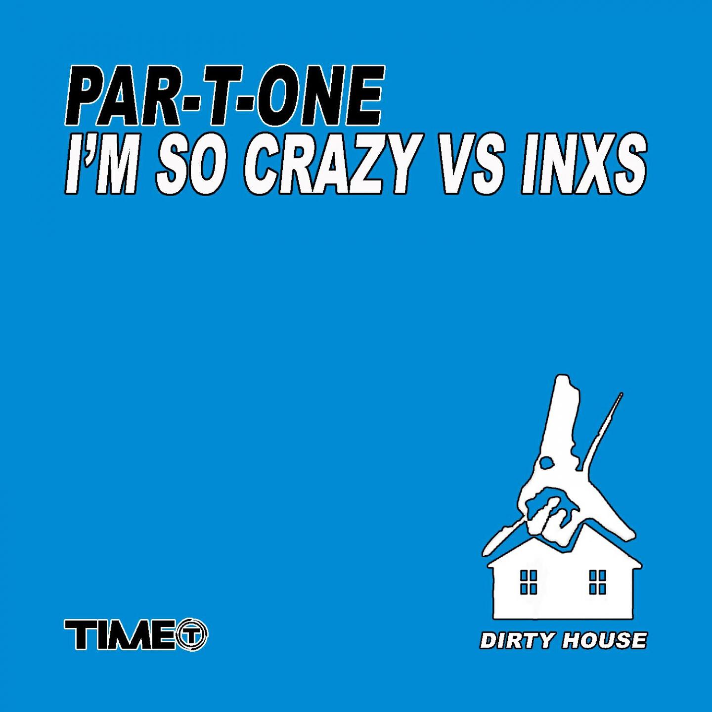 Par-T-One - I'm so Crazy (Erick Morillo vs. Who the Funk / Harry Choo-Choo Romero Mix)