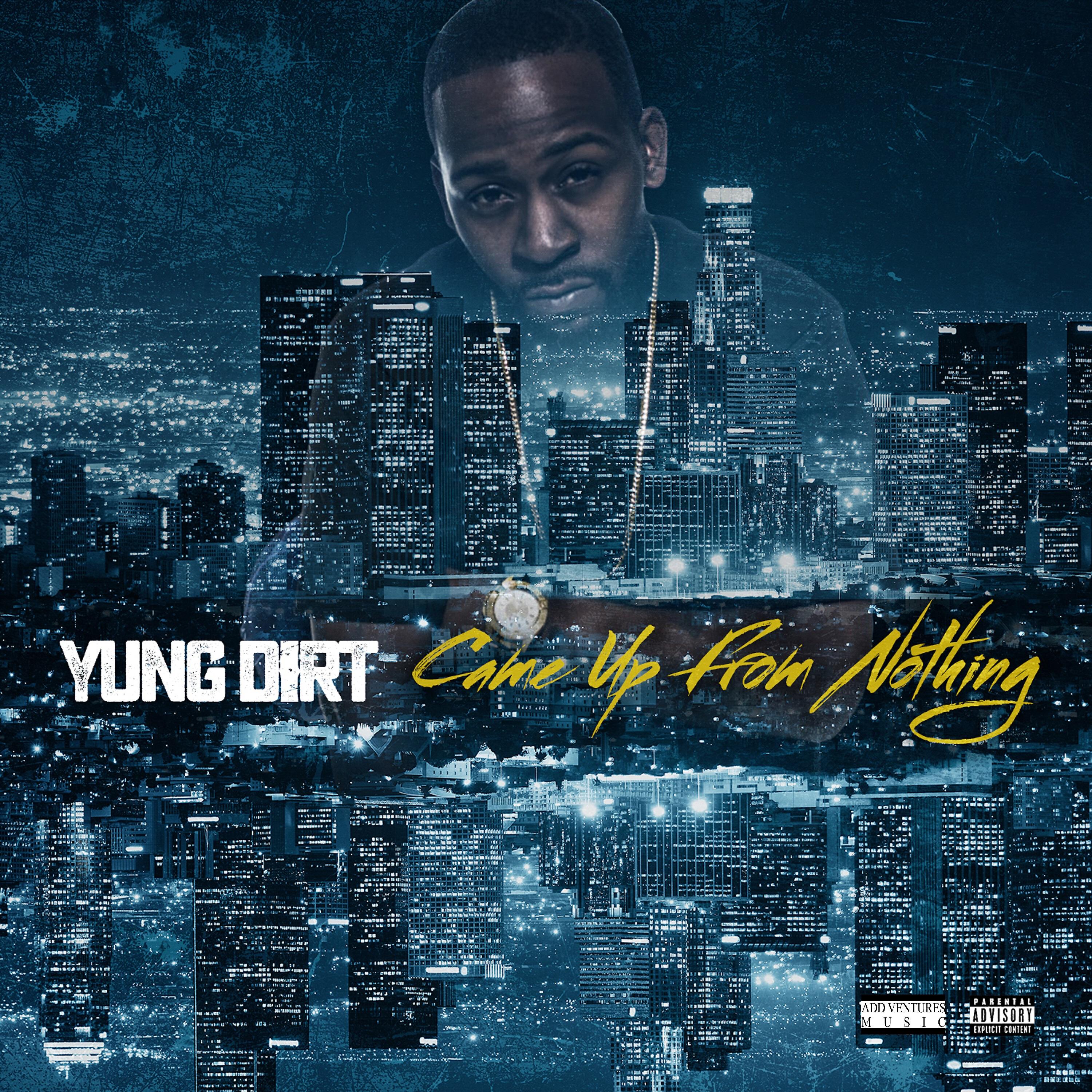 Yung Dirt - Cali Life (feat. Bigg Tiny & Jah Free)