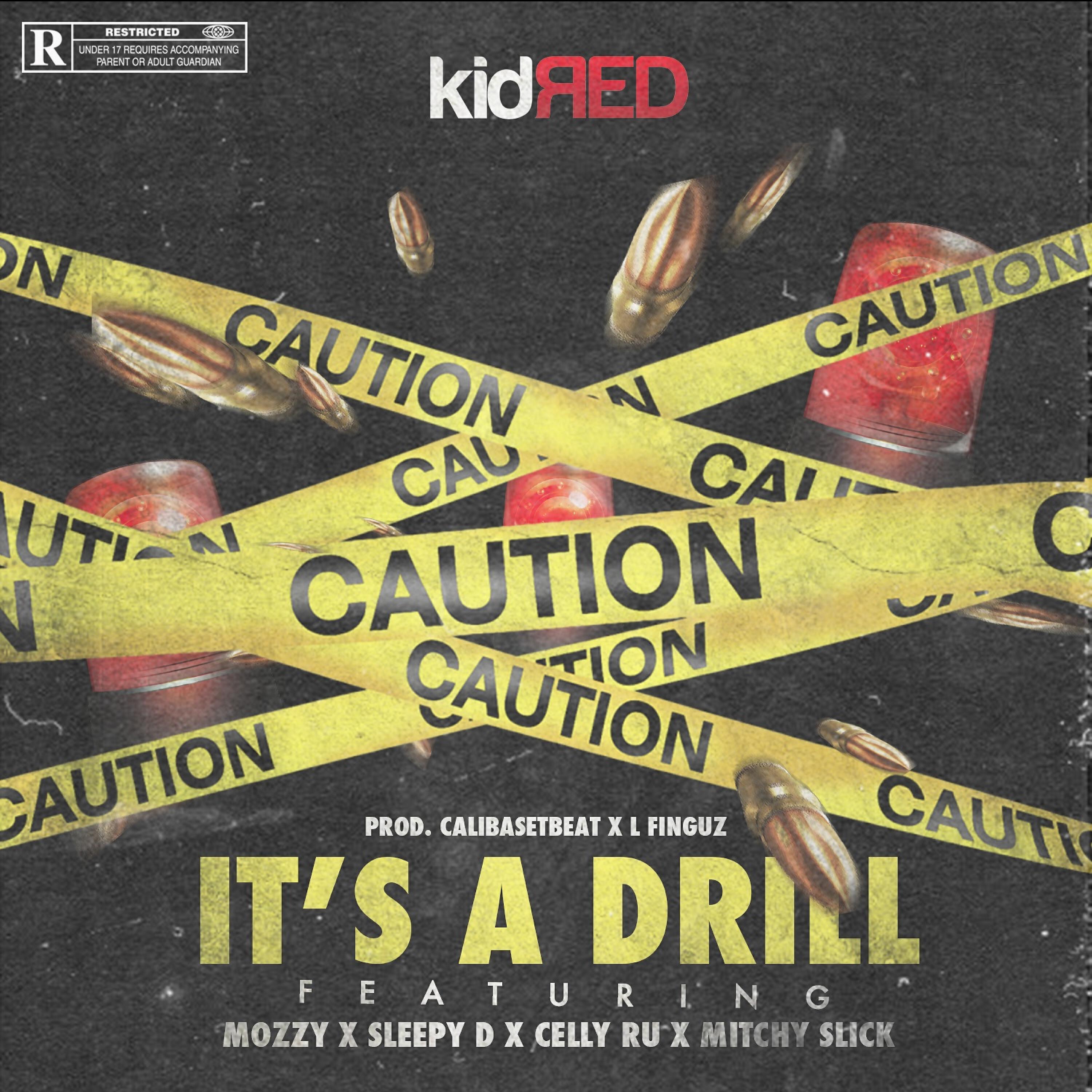 Kid Red - It's a Drill (feat. Mozzy, Sleepy D, Celly Ru & Mitchy Slick)