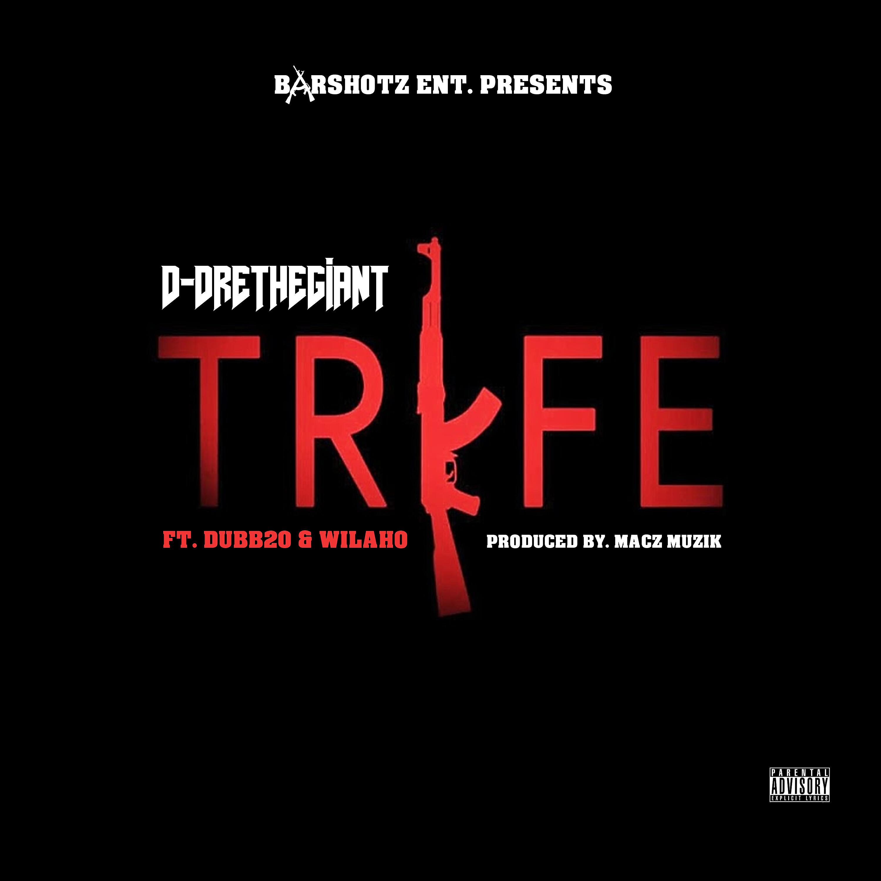 D-DreTheGiant - Trife (feat. Dubb20 & Wilaho)