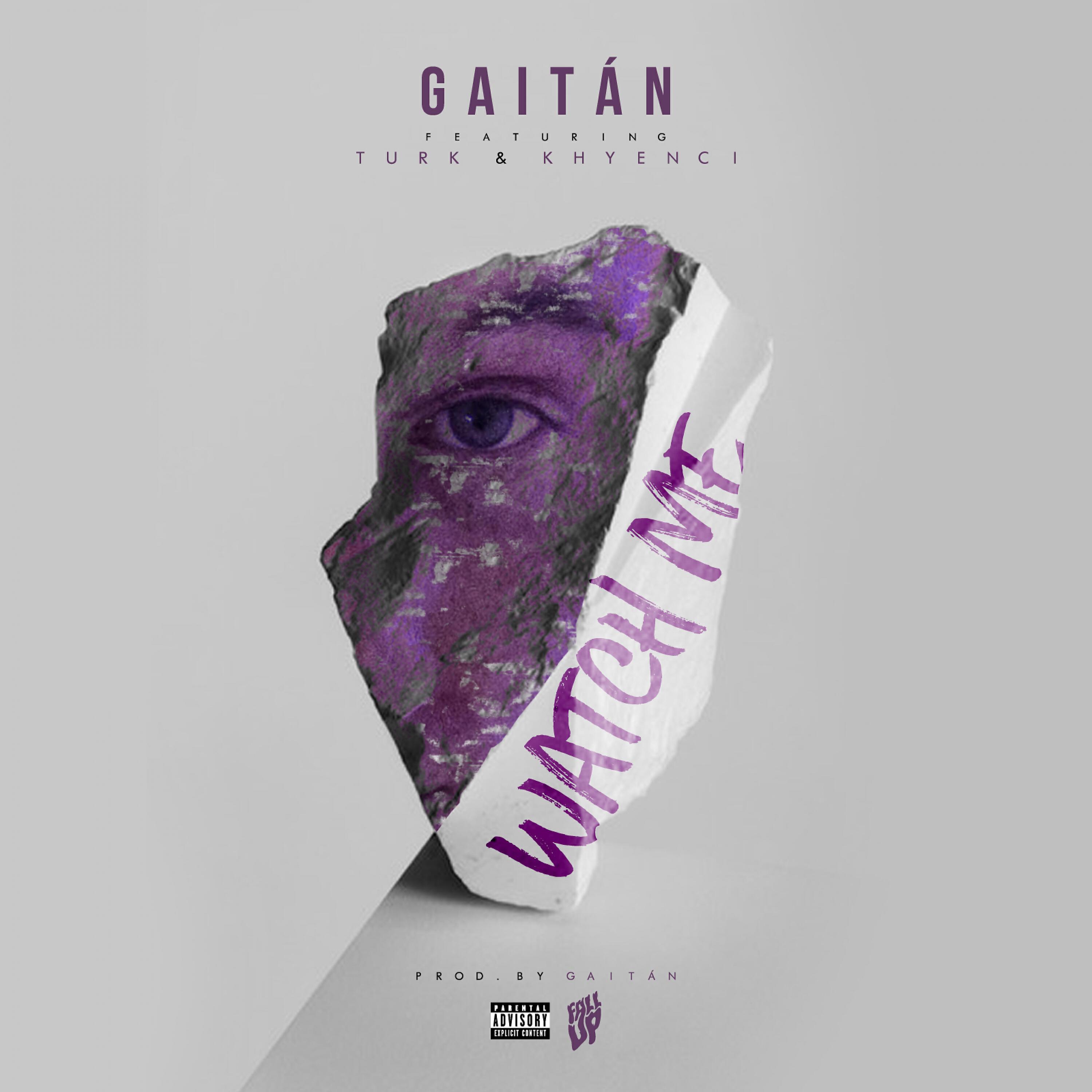Gaitán - Watch Me (feat. Turk & Khyenci)