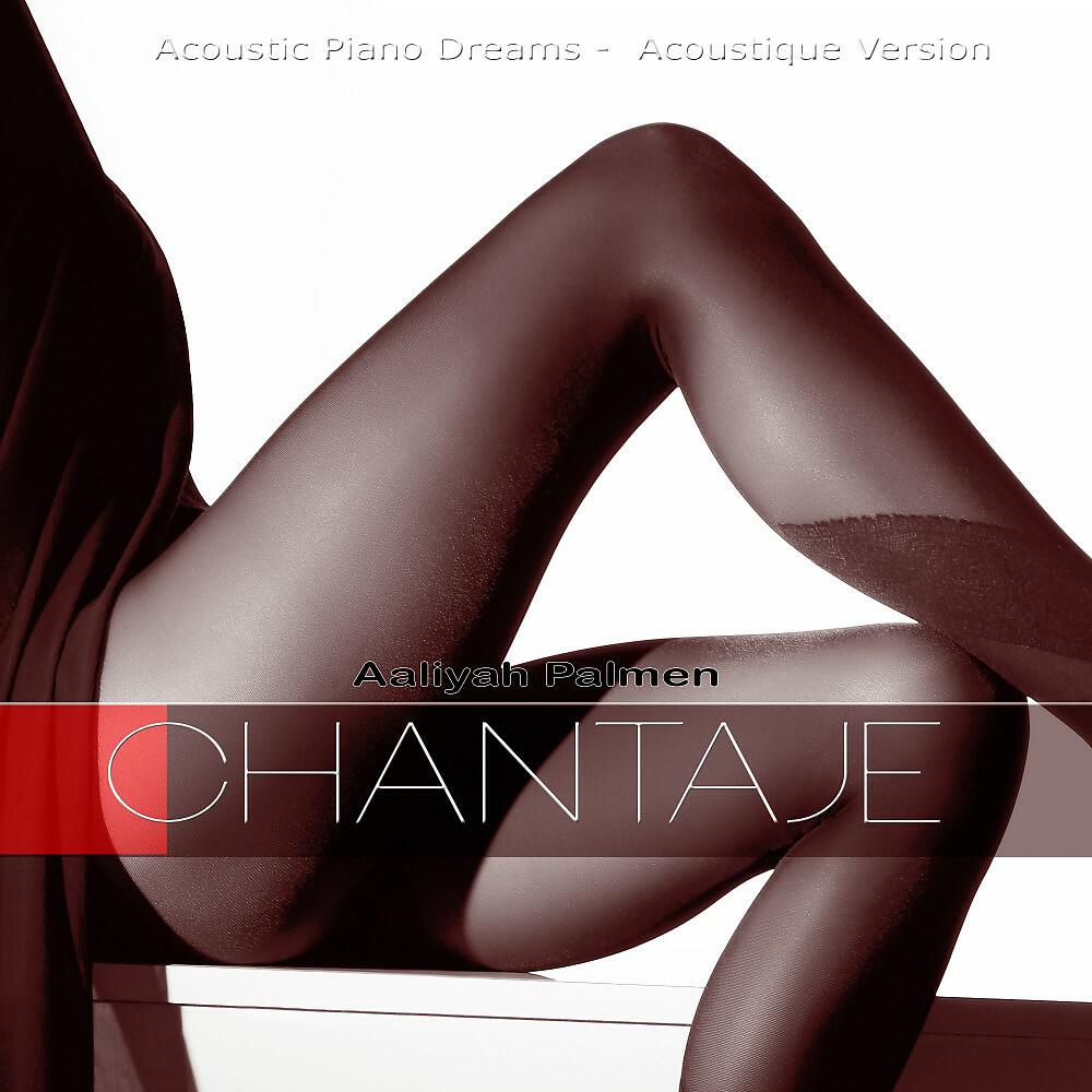 Aaliyah Palmen - Chantaje (Acoustic Piano Dreams)