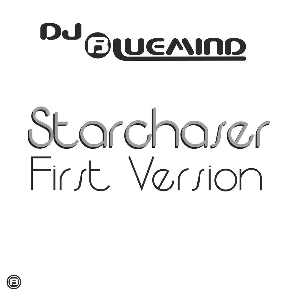 DJ Bluemind - Starchaser (First Version)