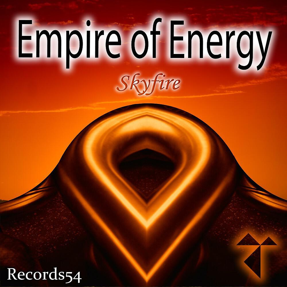 Empire of Energy - Skyfire (Tócame Mix)