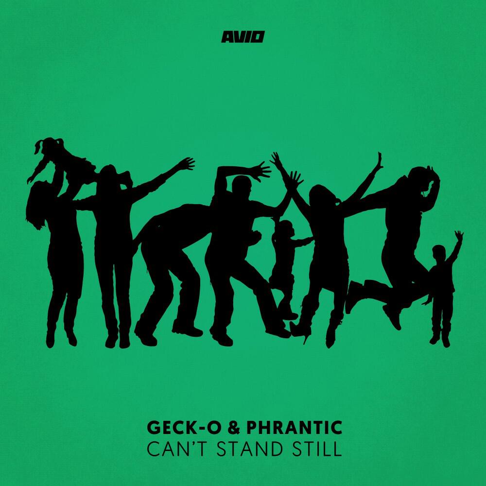 Geck-o & Phrantic - Can't Stand Still (Stirred Mix)