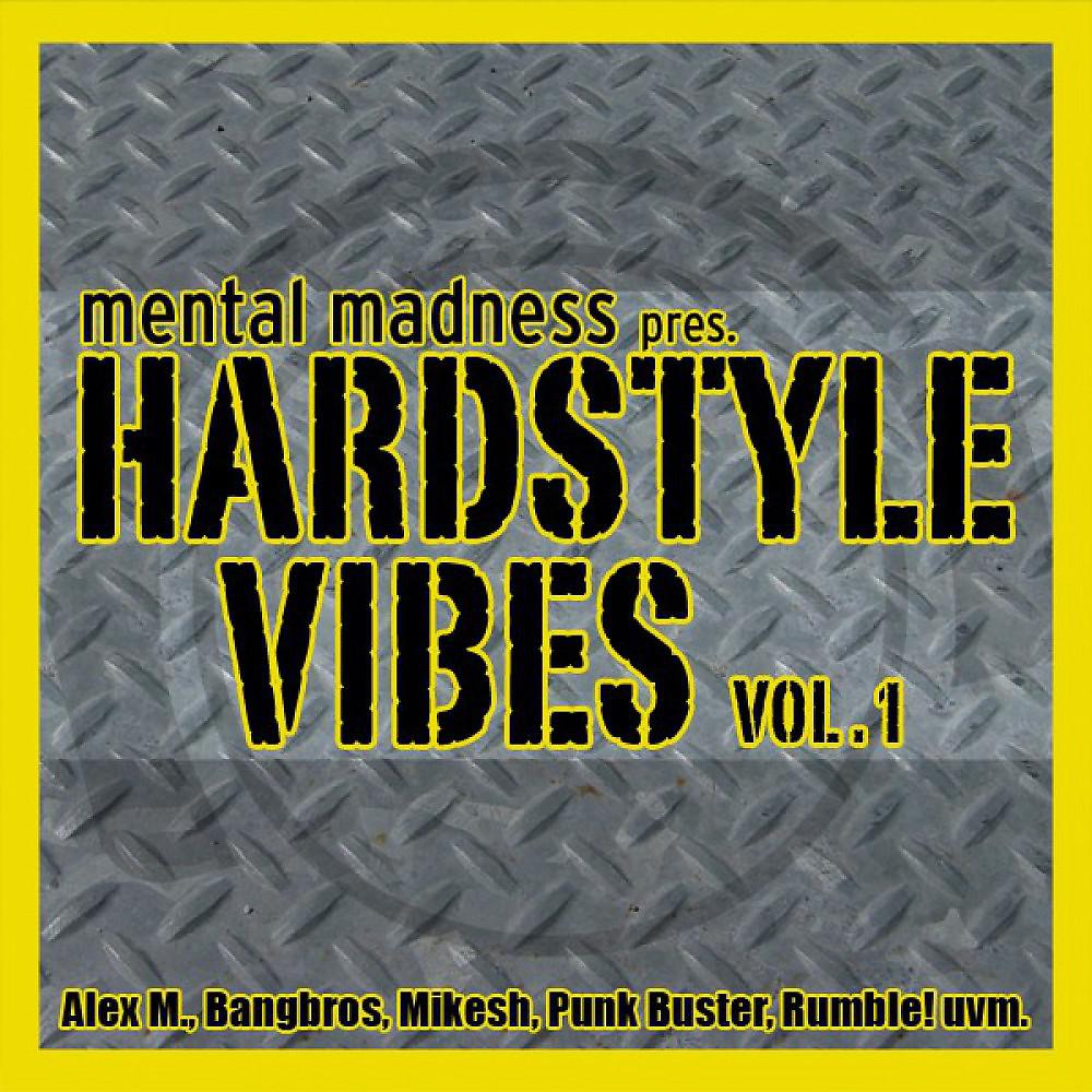 Постер альбома Mental Madness Pres. Hardstyle Vibes Vol. 1