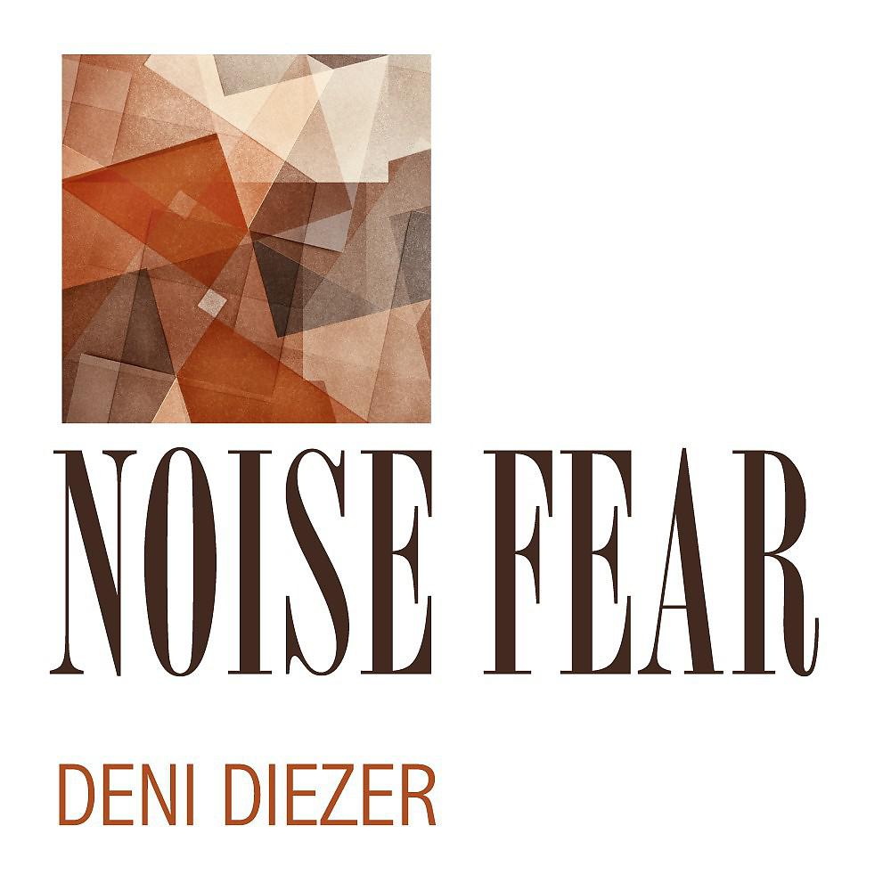 Постер альбома Noise Fear